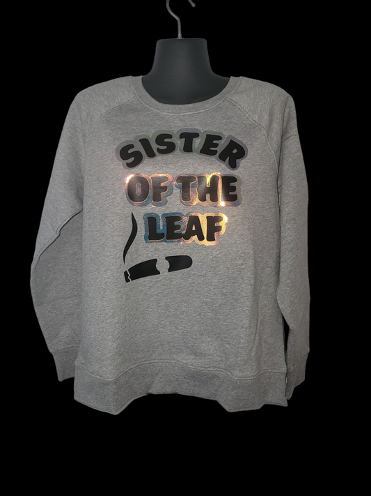 Sisters of the Leaf Sweatshirt